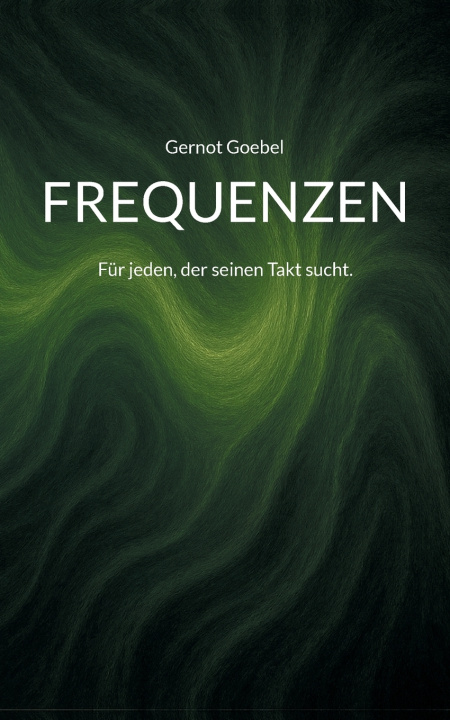 Könyv Frequenzen Gernot Goebel