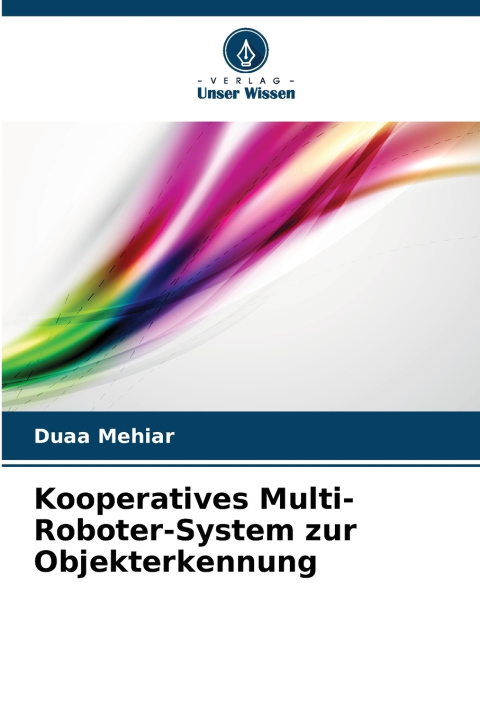 Kniha Kooperatives Multi-Roboter-System zur Objekterkennung Duaa Mehiar