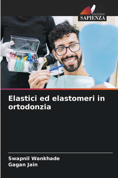 Kniha Elastici ed elastomeri in ortodonzia Swapnil Wankhade
