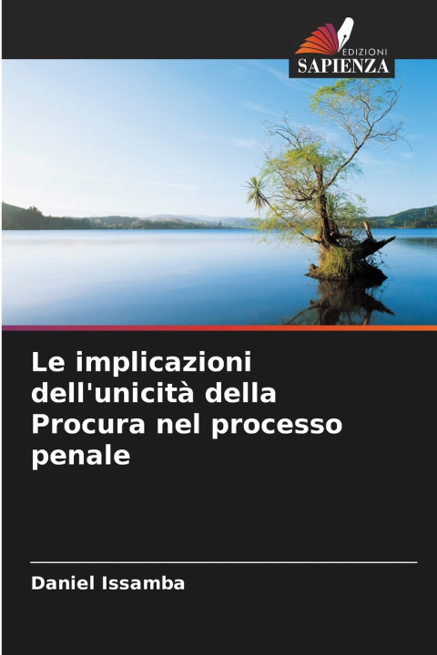 Boek Le implicazioni dell'unicità della Procura nel processo penale Daniel Issamba
