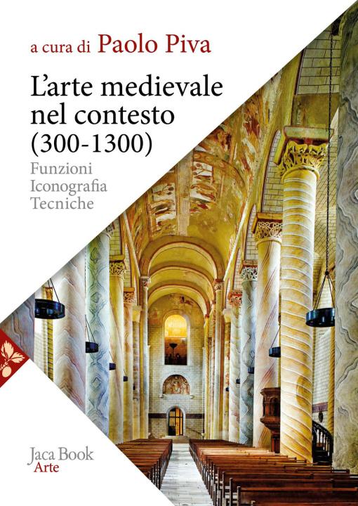 Kniha arte medievale nel contesto (300-1300). Funzioni, iconografia, tecniche 