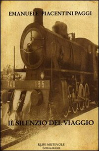 Kniha silenzio del viaggio Emanuele Piacentini Paggi