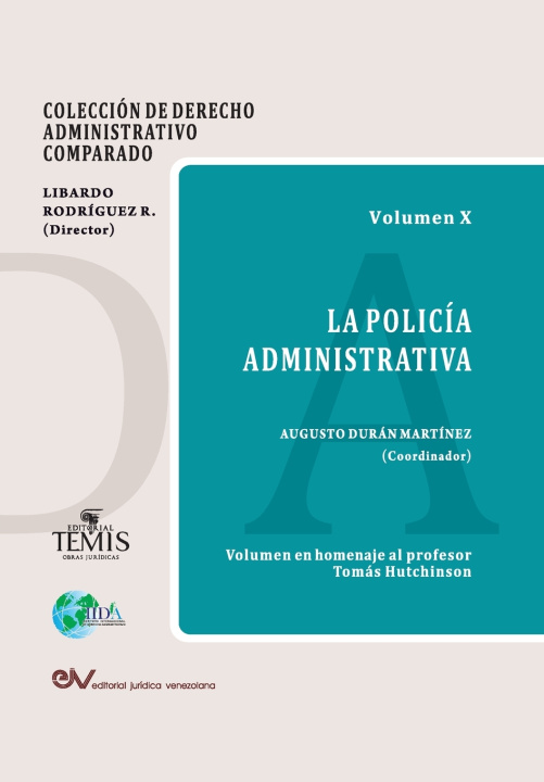 Knjiga LA POLICIA ADMINISTRATIVA Augusto DURAN MARTINEZ