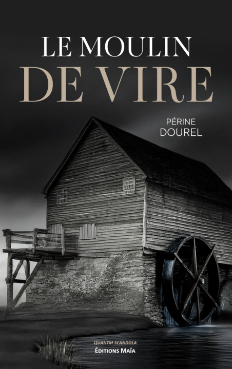 Knjiga Le moulin de Vire Périne Dourel