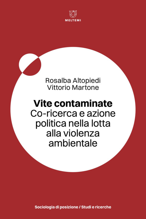 Książka Vite contaminate. Co-ricerca e azione politica nella lotta alla violenza ambientale Rosalba Altopiedi