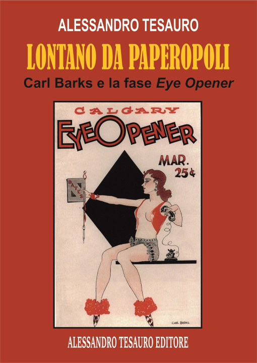 Kniha Lontano da Paperopoli. Carl Barks e la fase Eye Opener Alessandro Tesauro