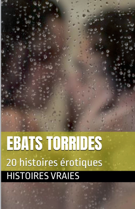 Kniha Ebats torrides Histoires Vraies