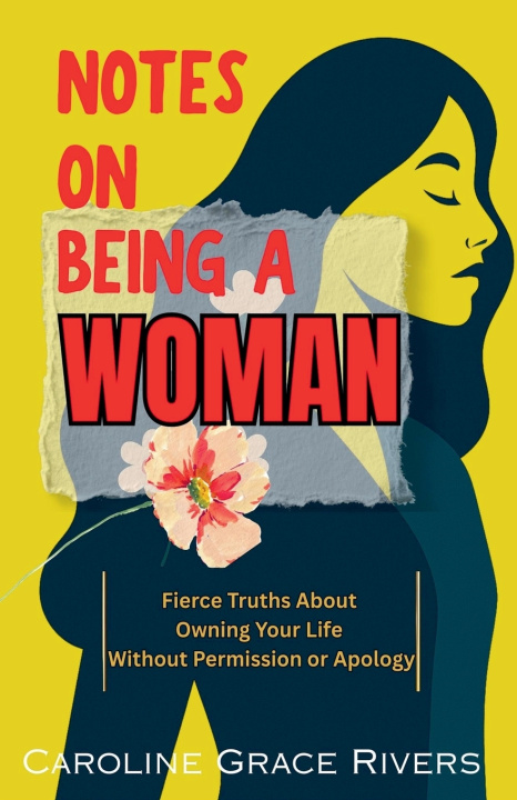Kniha NOTES ON BEING A WOMAN Caroline Grace Rivers