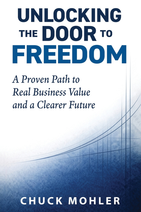 Knjiga Unlocking the Door to Freedom Chuck Mohler