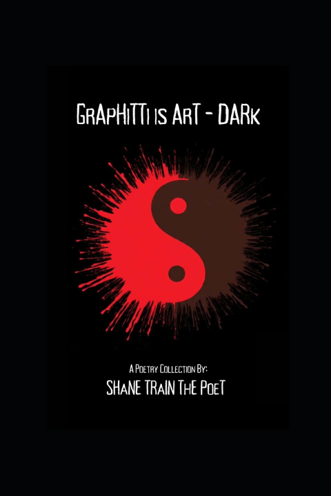 Kniha Graphitti is Art Shane Train The Poet