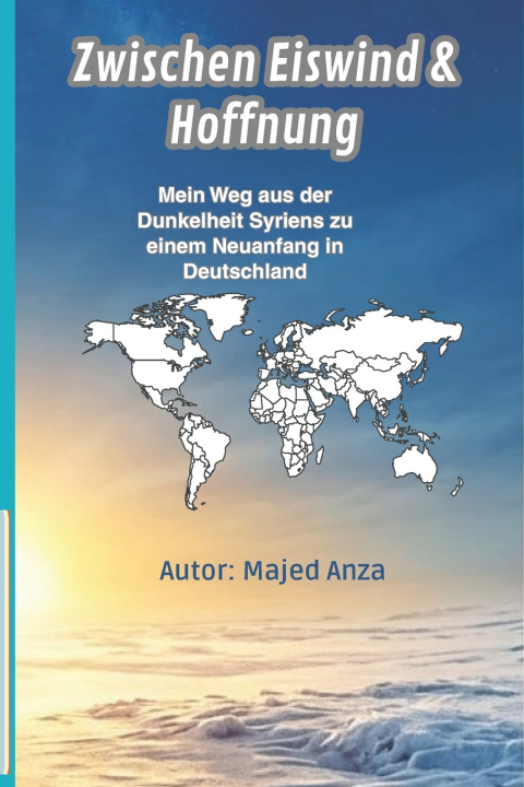 Kniha Zwischen Eiswind und Hoffnung Majed Anza