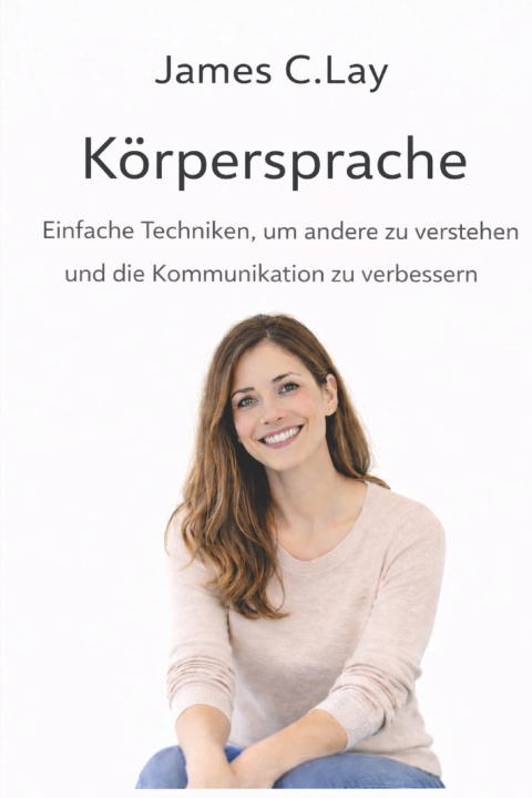Knjiga Körpersprache James C.Lay