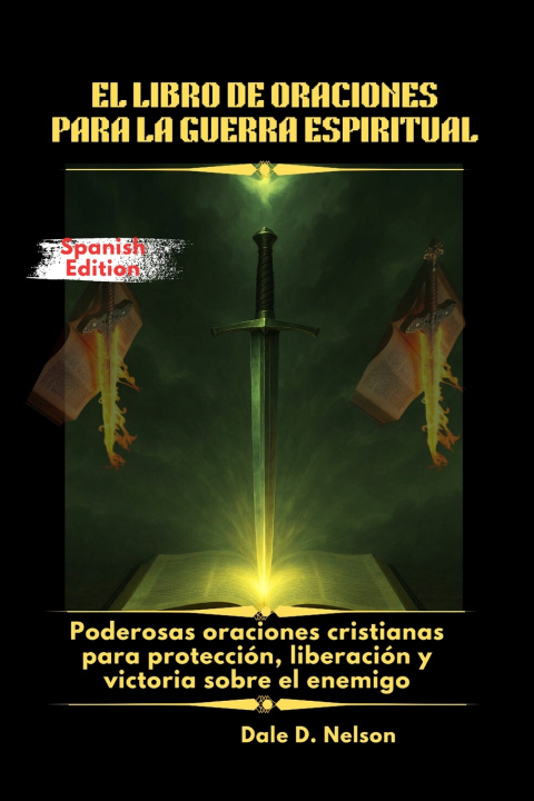 Kniha EL LIBRO DE ORACIONES PARA LA GUERRA ESPIRITUAL Dale D. Nelson