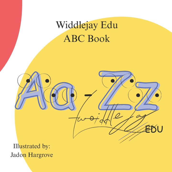 Kniha Widdlejay Edu ABC Book Jadon Hargrove