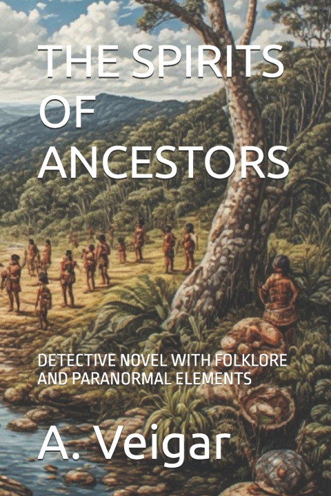 Kniha THE SPIRITS OF ANCESTORS A. Veigar