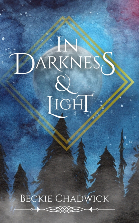 Kniha In Darkness & Light Beckie Chadwick