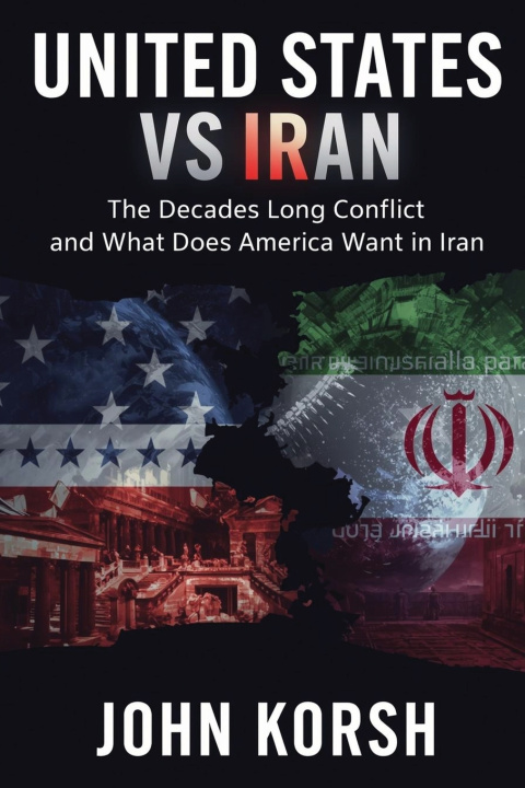 Kniha United States vs Iran John Korsh