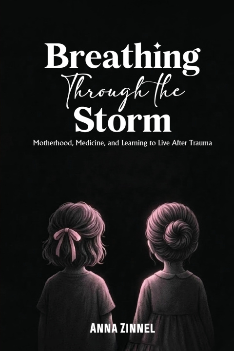 Kniha Breathing Through the Storm Anna Zinnel
