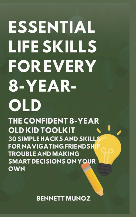 Buch Essential Life Skills for Every 8-Year Old Bennett Munoz