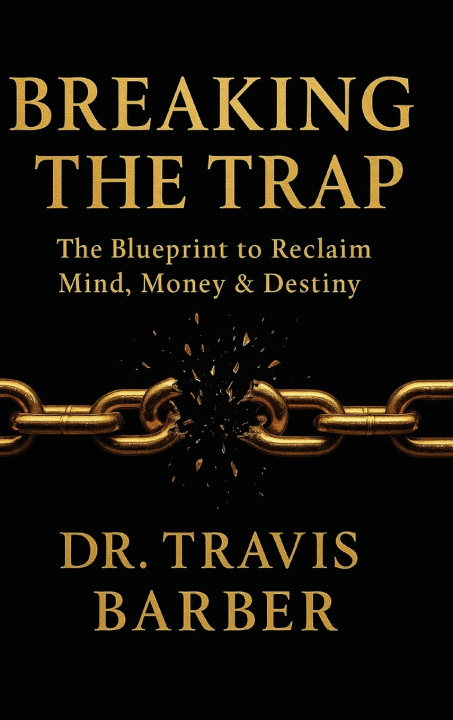 Knjiga BREAKING THE TRAP DR. TRAVIS BARBER