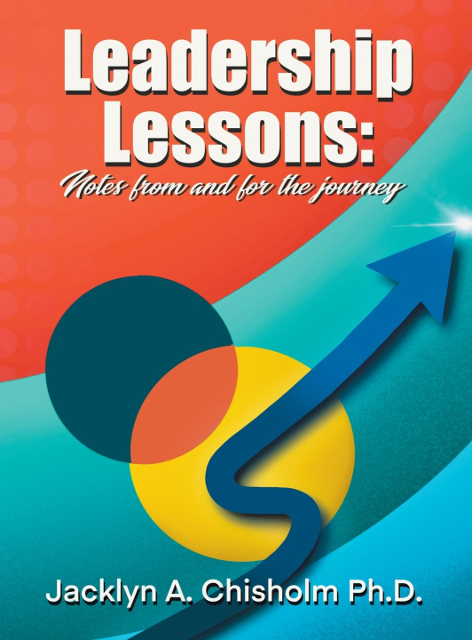 Kniha Leadership Lessons Jacklyn A. Chisholm Ph.D.
