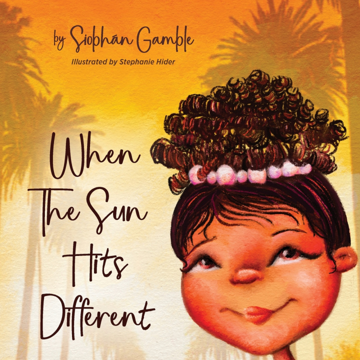 Kniha When the Sun Hits Different Siobhán Gamble