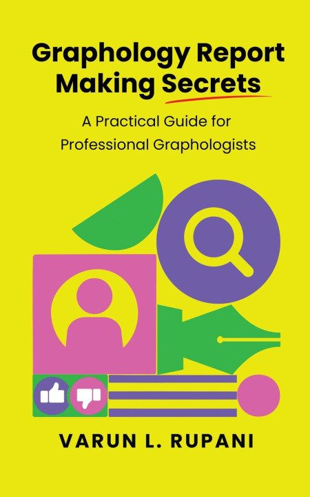 Kniha Graphology Report Making Secrets Varun L. Rupani