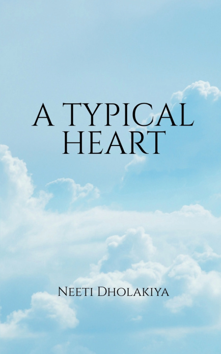 Kniha A Typical Heart Neeti Dholakiya