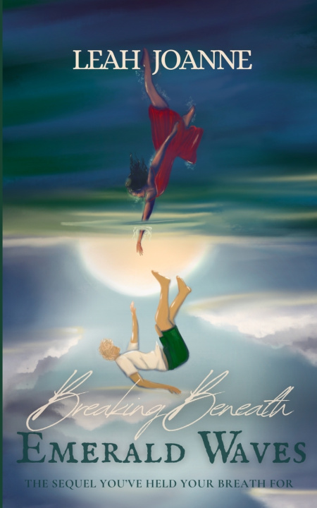 Kniha Breaking Beneath Emerald Waves Leah Joanne