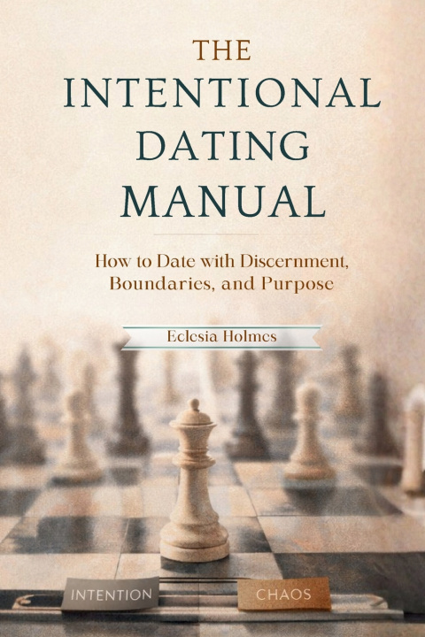 Kniha The Intentional Dating Manual Eclesia Holmes