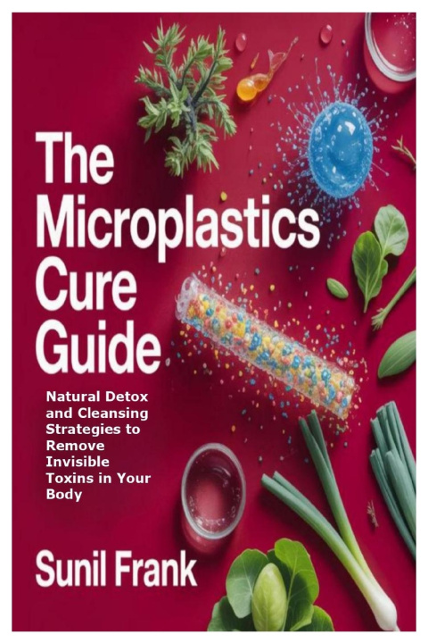 Kniha The Microplastics Cure Guide Sunil Frank