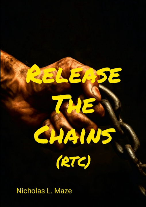 Kniha Release The Chains Nicholas Maze