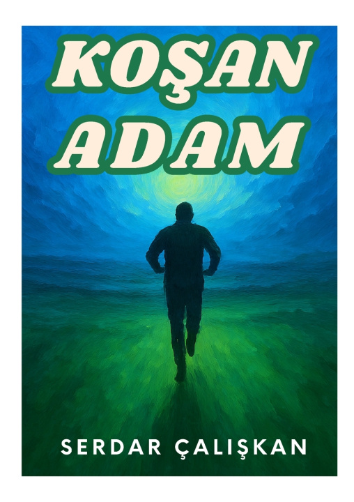 Knjiga KOŞAN ADAM Serdar ÇALIŞKAN