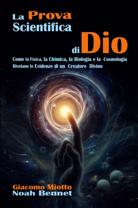 Kniha LA PROVA SCIENTIFICA DI DIO GIACOMO MIOTTO