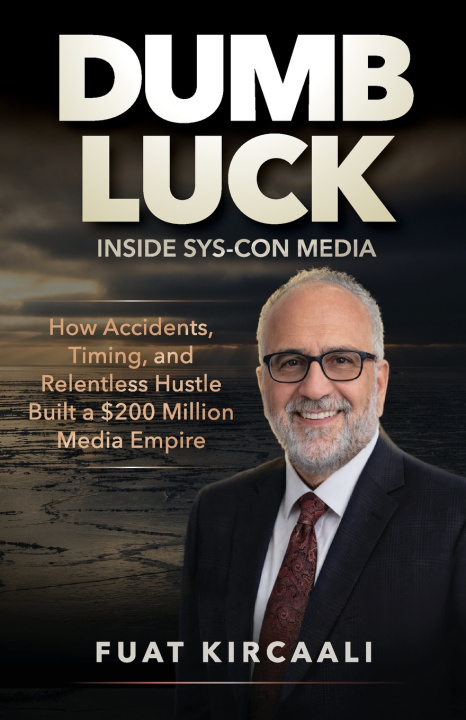 Kniha DUMB LUCK Inside SYS-CON Media Fuat Kircaali