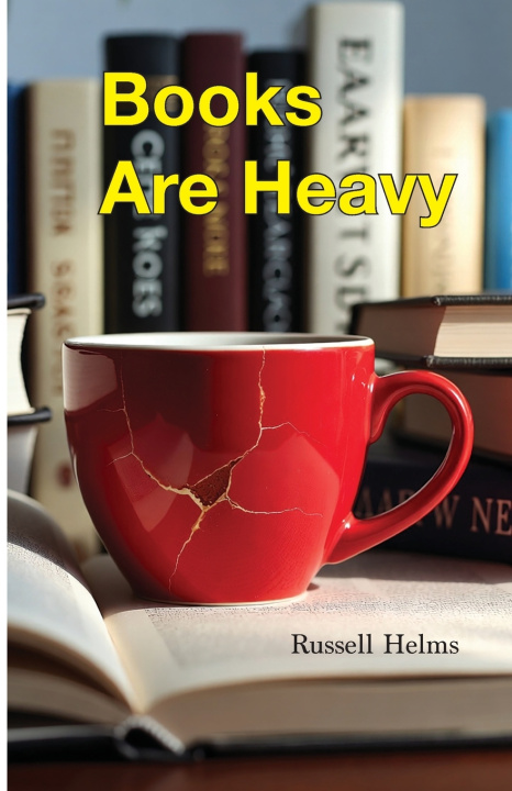 Kniha Books Are Heavy Russell Helms