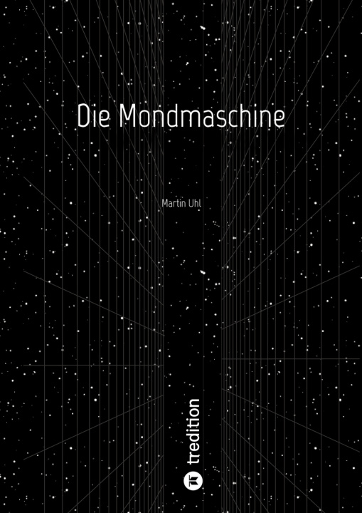 Kniha Die Mondmaschine Martin Uhl