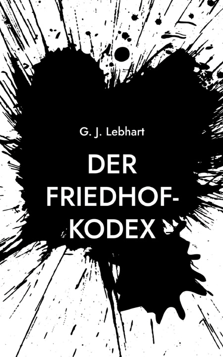 Kniha Der Friedhof-Kodex G. J. Lebhart