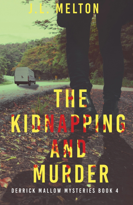 Kniha The Kidnapping And Murder J.L. Melton