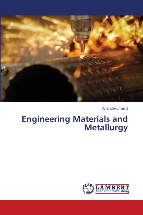Kniha Engineering Materials and Metallurgy Anandakumar J