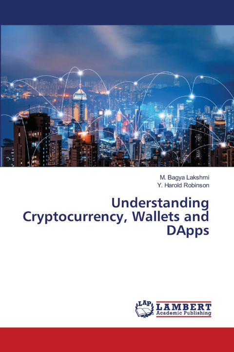 Kniha Understanding Cryptocurrency, Wallets and DApps M. Bagya Lakshmi