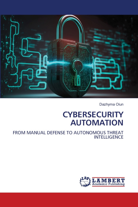 Kniha CYBERSECURITY AUTOMATION Dazhyma Oiun