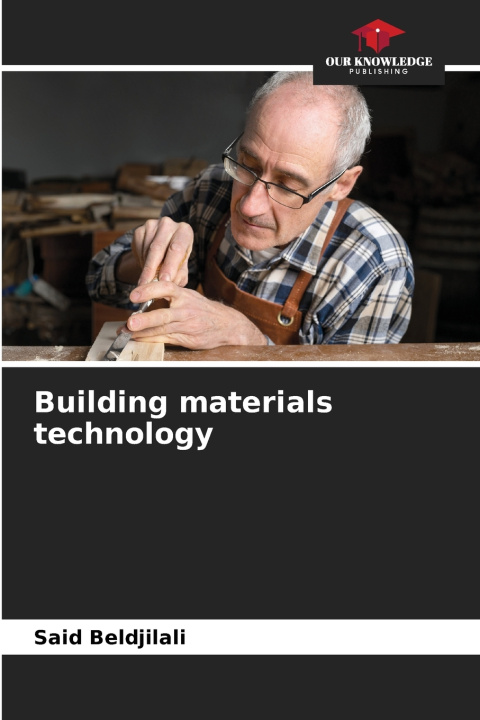 Kniha Building materials technology Said Beldjilali