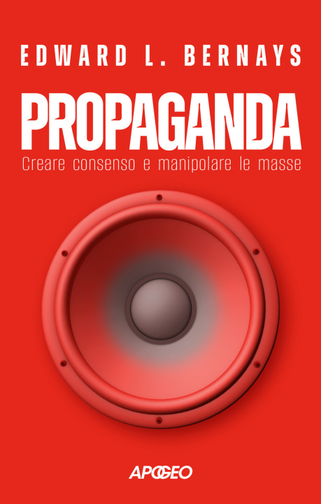 Knjiga Propaganda. Creare consenso e manipolare le masse Edward L. Bernays