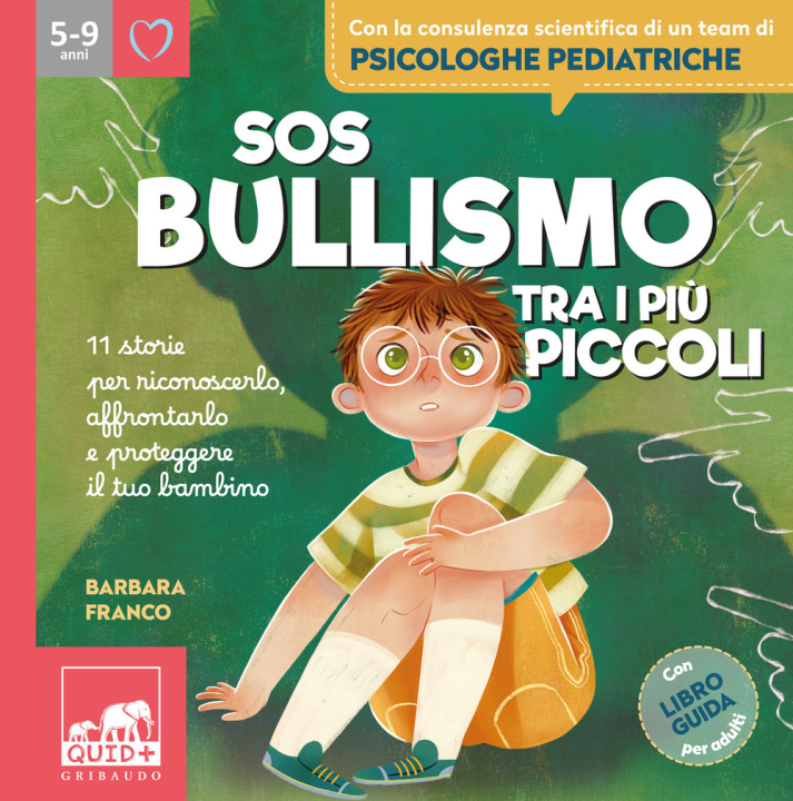 Kniha SOS bullismo tra i più piccoli. 11 storie per riconoscerlo, affrontarlo e proteggere il tuo bambino Barbara Franco