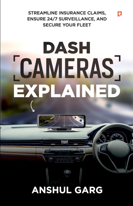 Kniha Dash Cameras Explained Anshul Garg