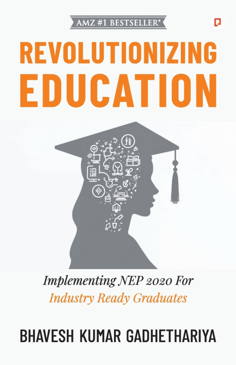 Kniha Revolutionizing Education Bhavesh Kumar Gadhethariya