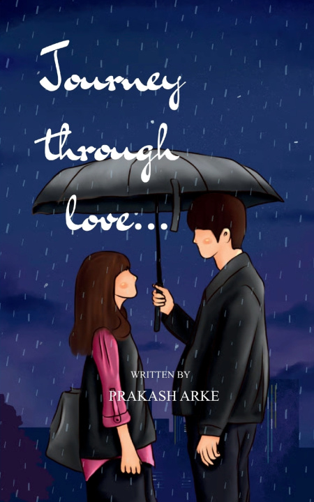 Kniha JOURNEY THROUGH LOVE... Prakash Arke