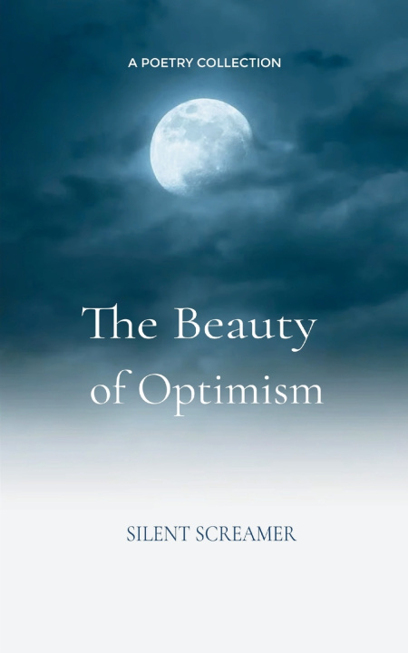 Knjiga The beauty of Optimism Silent screamer