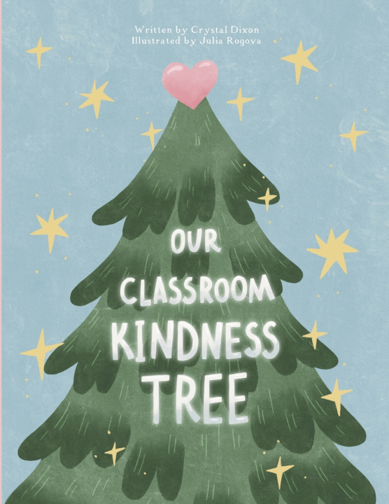 Kniha Our Classroom Kindness Tree Crystal Dixon
